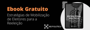 e-book gratuito: Estratégias de Mobilização de Eleitores para a Reeleição